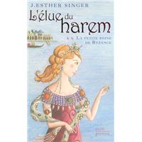 L'élue du harem - tome 2 La petite reine de Byzance