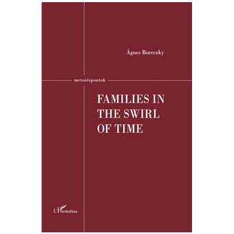 Families in the Swirl of TIme