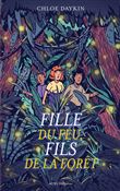 Fille du feu, Fils de la forêt