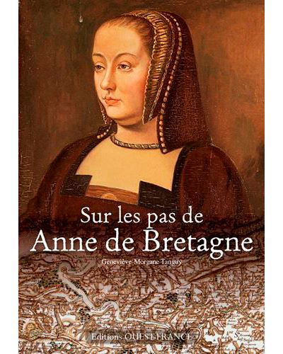 Sur les pas de Anne de Bretagne