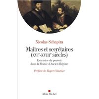 Maitres et secrétaires (XVIè - XVIIIè siècles)
