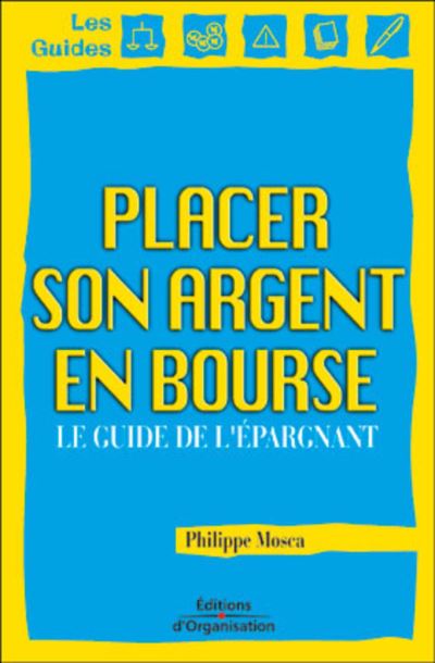 Placer son argent en bourse guide de l'epargnant