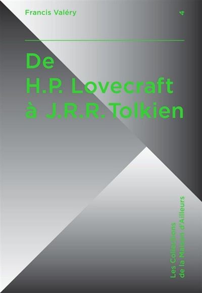 De H.P. Lovecraft à J.R.R. Tolkien - Francis Valéry - broché