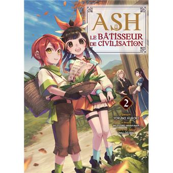 Ash, le bâtisseur de civilisation