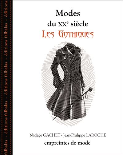 Modes du Xxe Siècle - les Gothiques