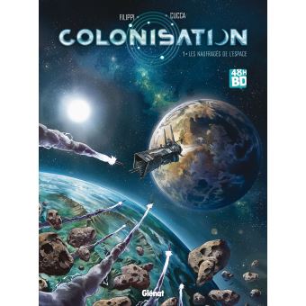 Colonisation Tome 01 Colonisation T01 48h Bd 2019 Denis Pierre Filippi Vincenzo Cucca Broche Achat Livre Fnac