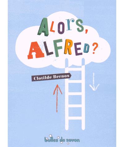 Alors Alfred ?