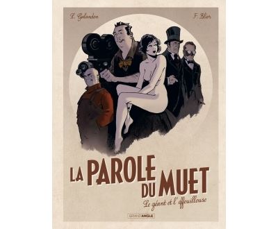 La parole du muet - volume 1 - Le géant et l'effeuilleuse
