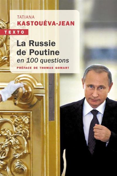 La Russie de poutine en 100 questions - Tatiana Kastueva-Jean - Poche