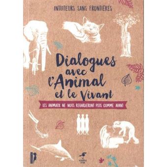 Dialogues avec l'animal et le vivant