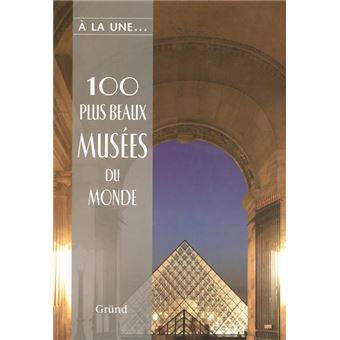 100 plus beaux mus es du monde broch Maass Neubert