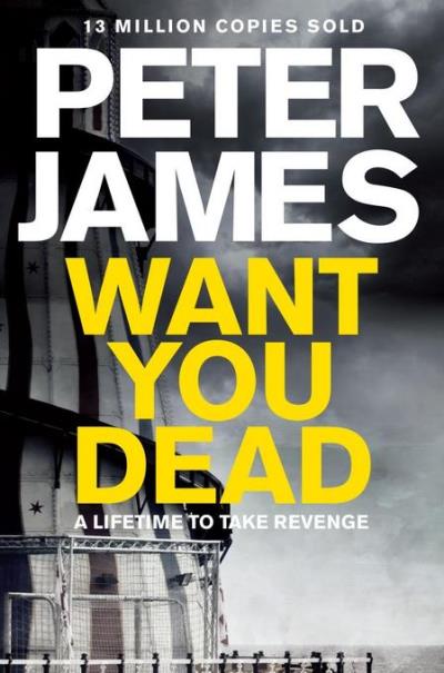 Want you dead - Peter James - Poche