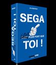 SEGA C'était plus fort que toi
