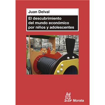 El descubrimiento del mundo económico en niños y adolescentes - ebook  (ePub) - Juan Delval Merino - Achat ebook | fnac