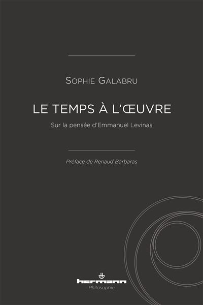 Le Temps à l'œuvre, Sur la pensée d'Emmanuel Levinas
