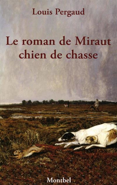 Le roman de Miraut - Louis Pergaud - broché