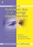 Guide de guérison des blessures émotionnelles