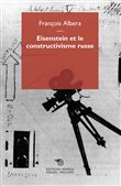 Eisenstein et le constructivisme russe