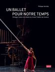 Un ballet pour notre temps - Philippe Cohen et le Ballet du