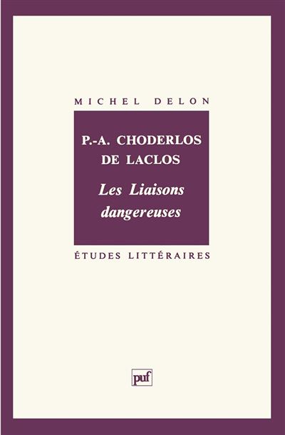 P.-A. Choderlos de Laclos Les Liaisons dangereuses