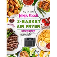 Le Grand Livre de La Friteuse à Air Ninja à Double Compartiment: 300  Recettes saines, délicieuses et très variées pour une bonne santé
