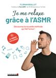 Je me relaxe grâce à l'ASMR