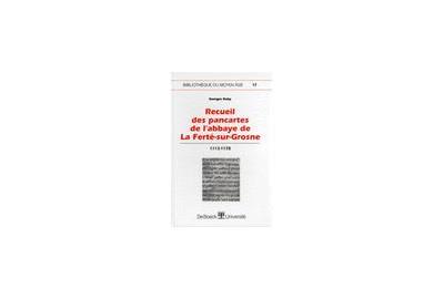 Recueil des pancartes de l'abbaye de la ferte sur grosne