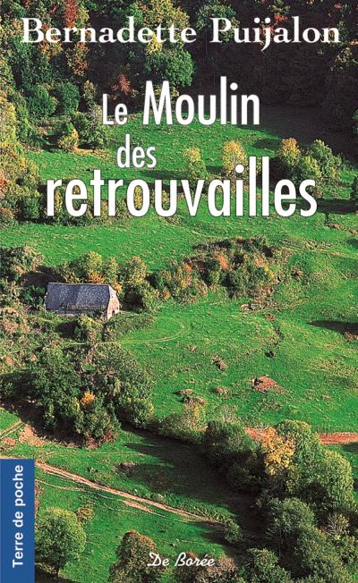 Moulin des retrouvailles (le)