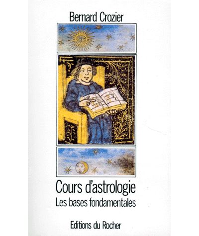 Cours d'astrologie - Bernard Crozier - broché