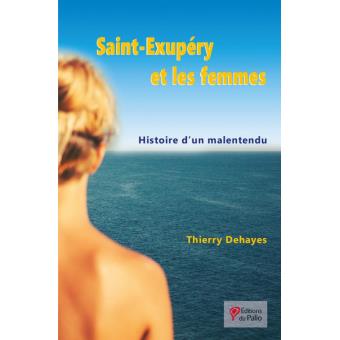 Saint Exupéry et les femmes - 1