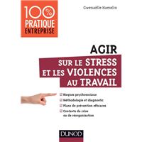Agir sur le stress et les violences au travail