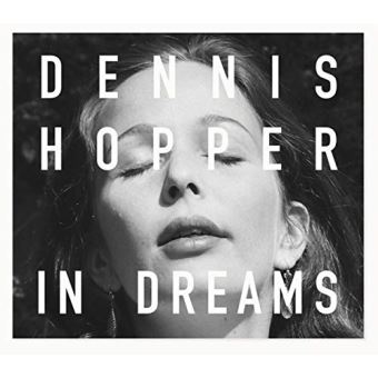 Dennis Hopper : In Dreams