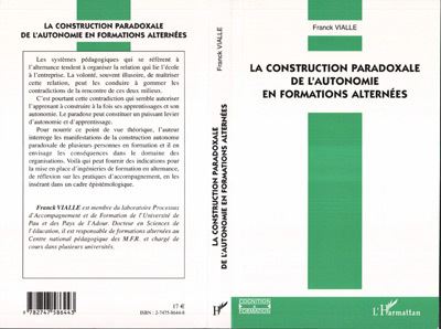 La Construction Paradoxale De L Autonomie En Formations Alternees Broche Frank Vialle Achat Livre Fnac
