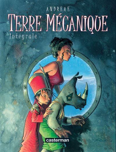 ANDREAE ET FITOU - TERRE MÉCANIQUE (INTEGRALE - 3 TOMES)