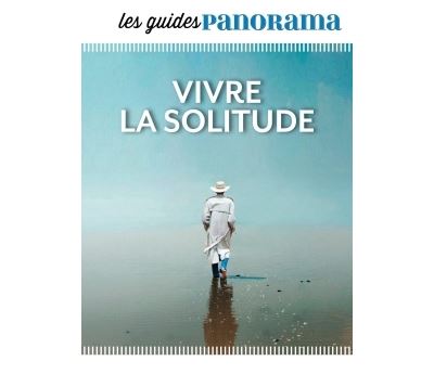 Les guides Panorama : Vivre la solitude