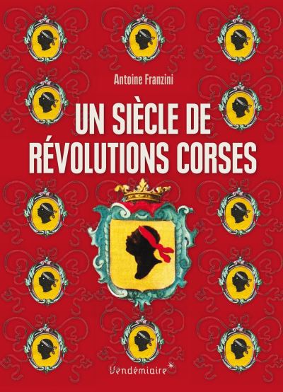 Un siècle de révolutions corses