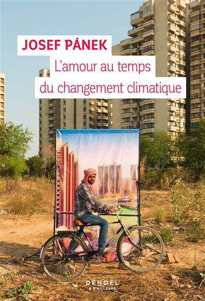 L'amour au temps du changement climatique - Josef Panek - broché
