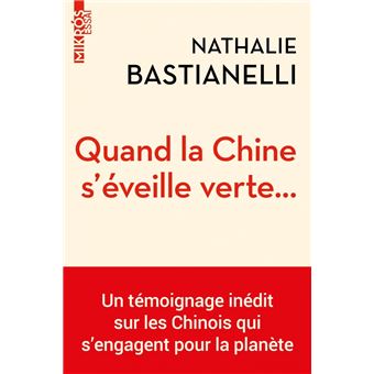 Quand la Chine s'éveille verte...- Un témoignage inédit