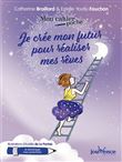 Je crée mon futur pour réaliser mes rêves