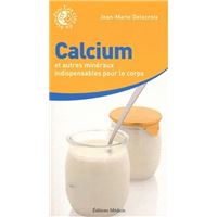 Calcium et autres minéraux indispensables