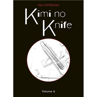 Kimi no Knife T06 (Nouvelle édition)