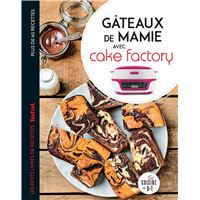 La bible officielle du cake factory : Aimery Chemin,Séverine Augé -  2036010040 - Livres de cuisine salée