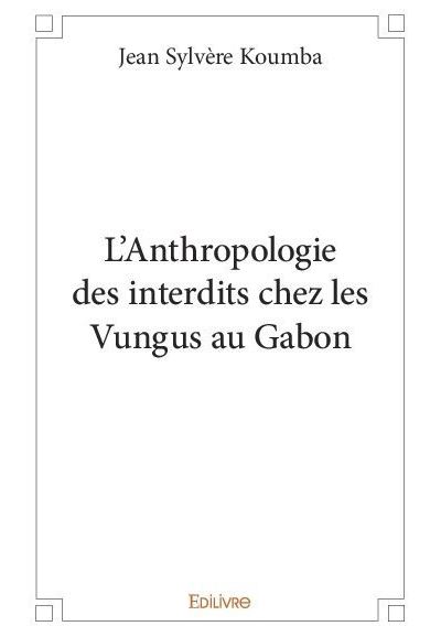 L’anthropologie des interdits chez les vungus au gabon