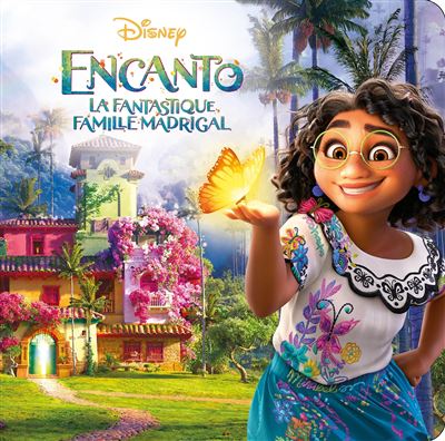 ENCANTO-LA-FANTASTIQUE-FAMILLE-MADRIGAL-Monde-Enchante-L-histoire-du-film-Disney.jpg