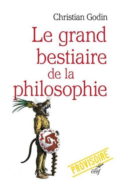 Le grand bestiaire de la philosophie - Christian Godin - relié