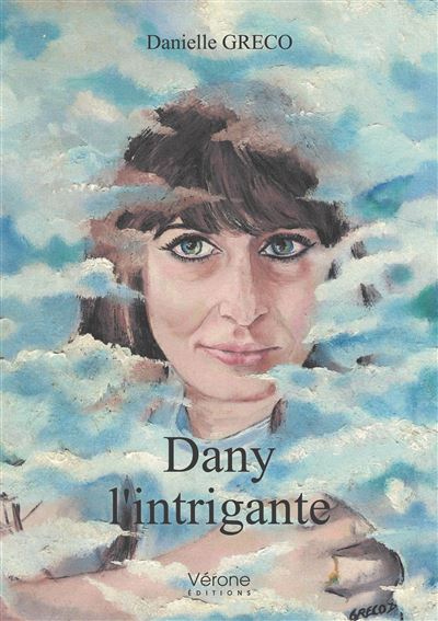 Dany l'intrigante - Danielle Greco - broché