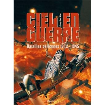 Ciel en guerre. Batailles aériennes 1939-1945
