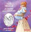 Disney La Reine des Neiges 2 - Je colorie sans déborder (Olaf dans les bras d'Anna)