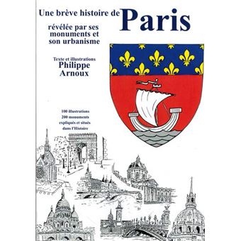 Une brève histoire de Paris révélée par ses monuments et son urbanisme