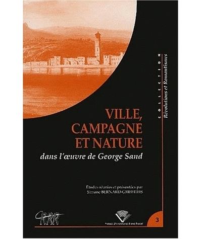 Ville, campagne et nature dans l'oeuvre de George Sand